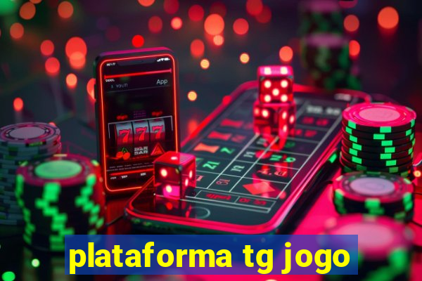 plataforma tg jogo