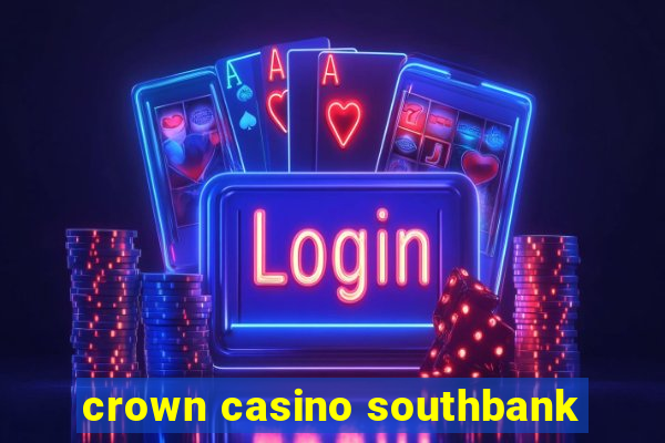 crown casino southbank