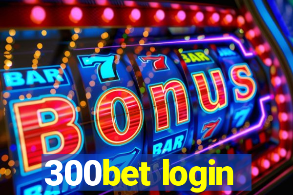 300bet login