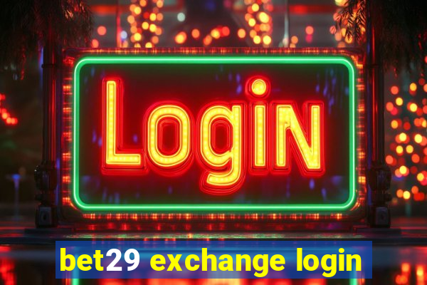 bet29 exchange login