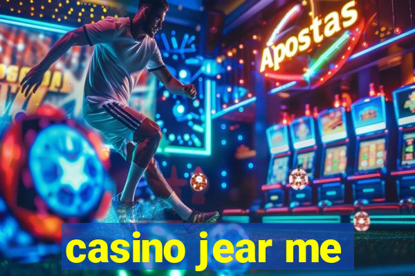 casino jear me