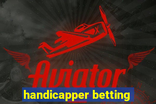 handicapper betting