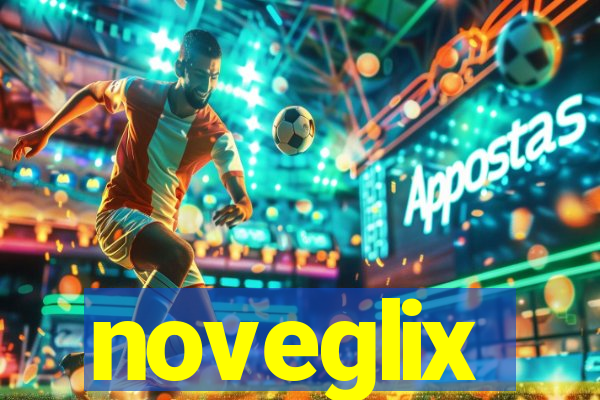 noveglix