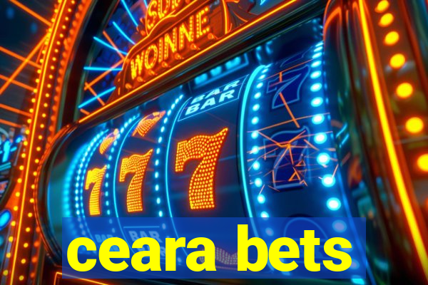 ceara bets