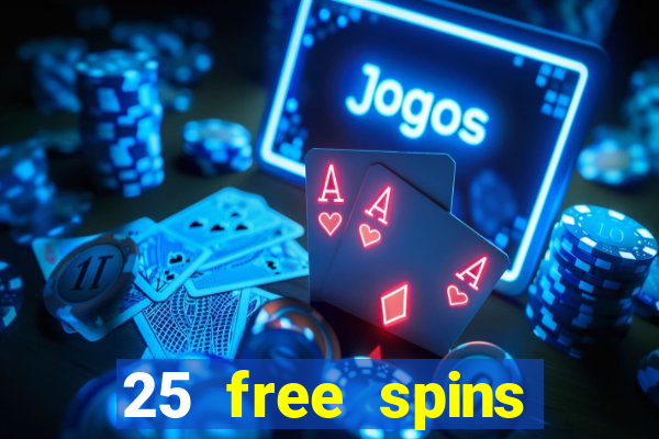 25 free spins casino 2018