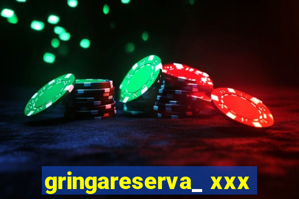 gringareserva_ xxx