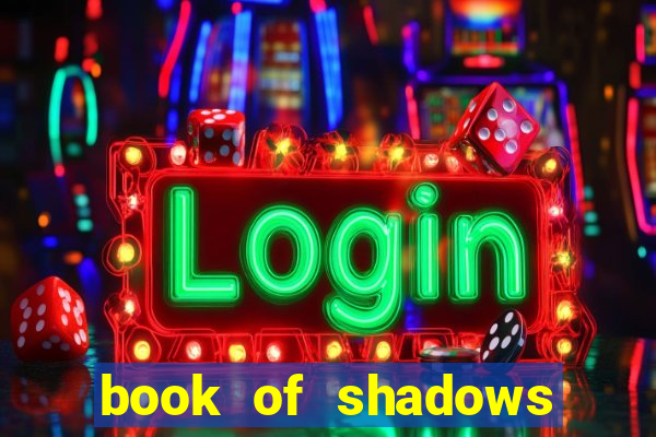 book of shadows slot machine