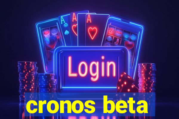 cronos beta