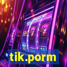 tik.porm