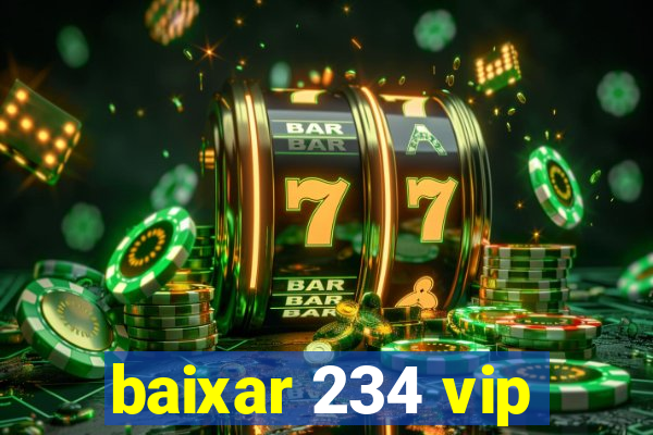 baixar 234 vip