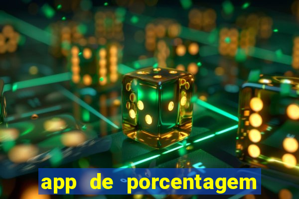 app de porcentagem de jogos slots