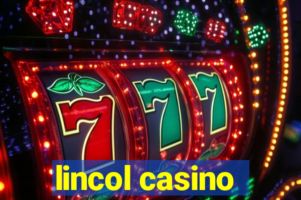 lincol casino