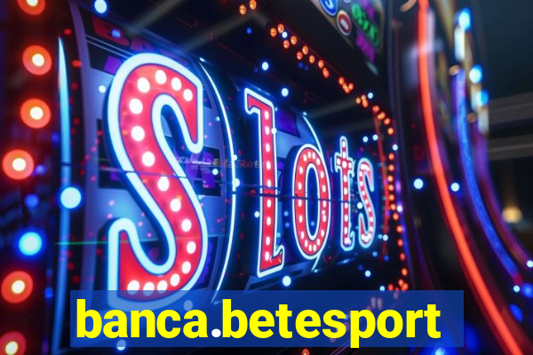 banca.betesporte