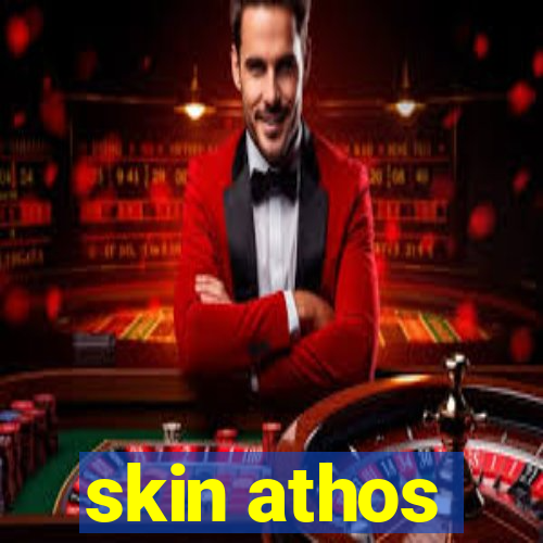 skin athos