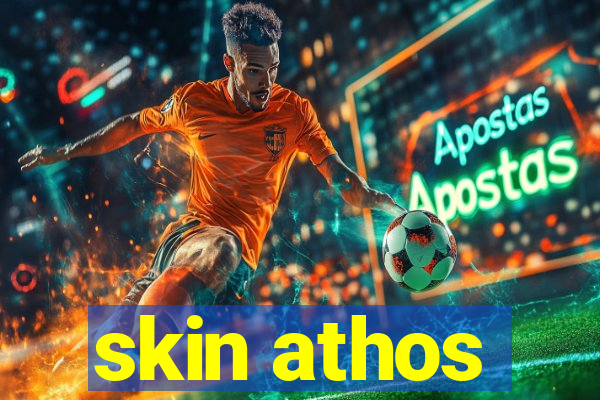 skin athos