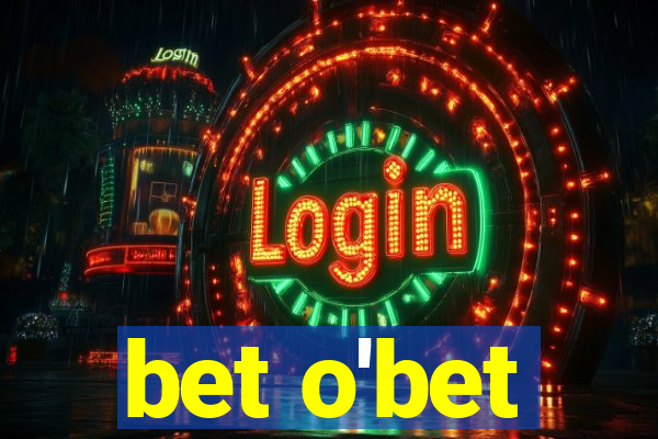 bet o'bet