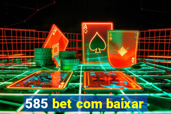 585 bet com baixar