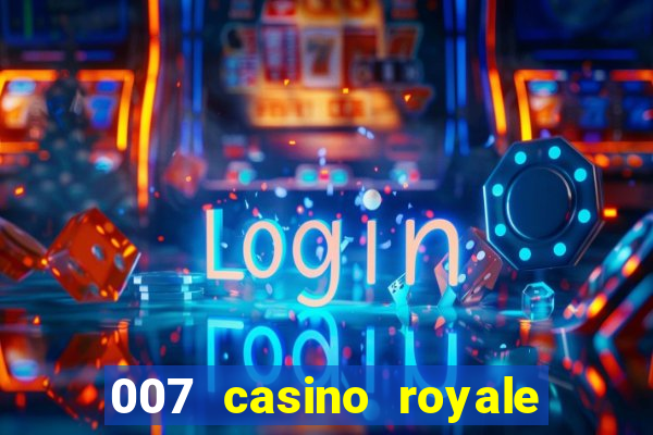 007 casino royale assitir online gdrive