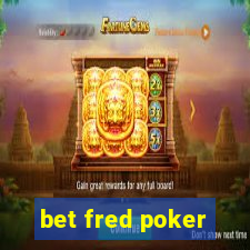 bet fred poker