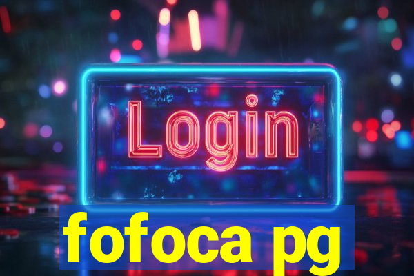 fofoca pg