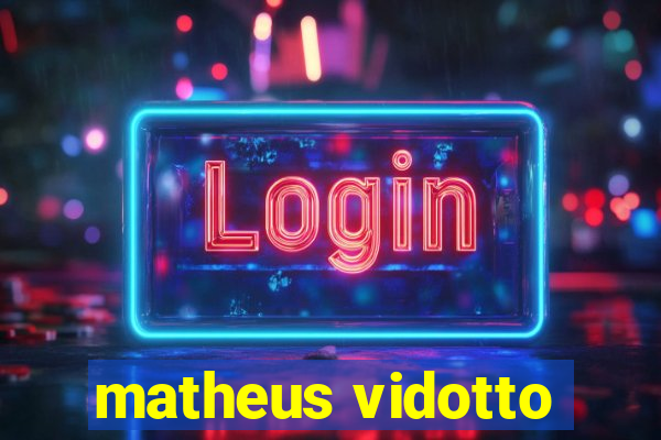 matheus vidotto