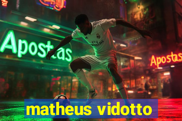 matheus vidotto