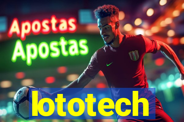 lototech