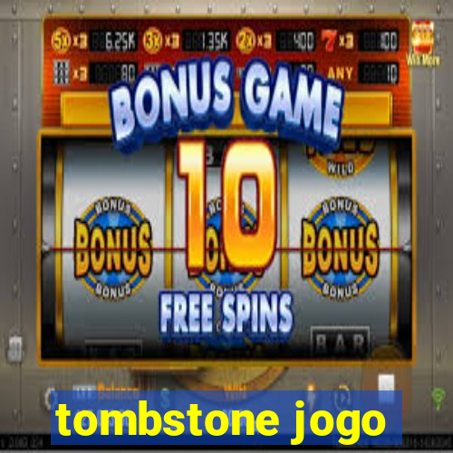 tombstone jogo