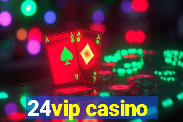 24vip casino