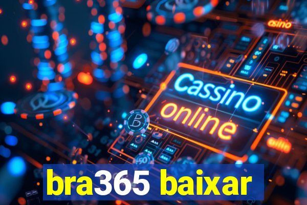 bra365 baixar