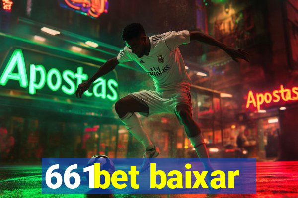 661bet baixar