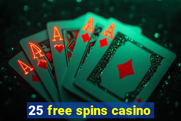 25 free spins casino