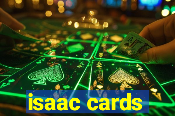 isaac cards