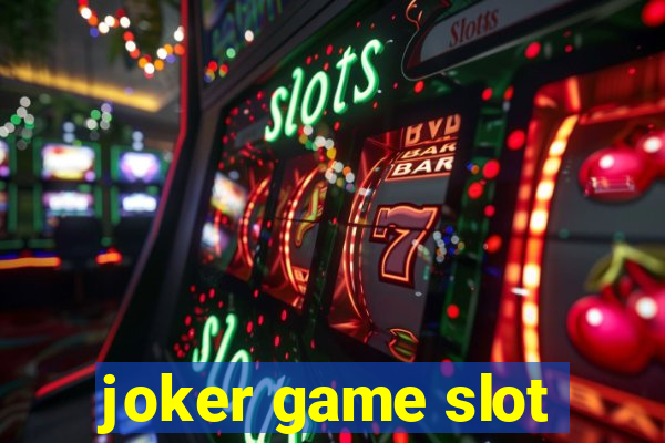 joker game slot