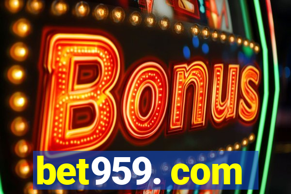 bet959. com