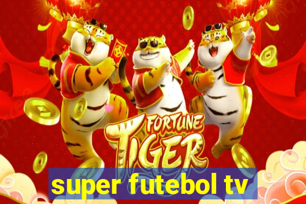 super futebol tv