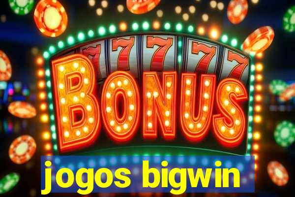 jogos bigwin