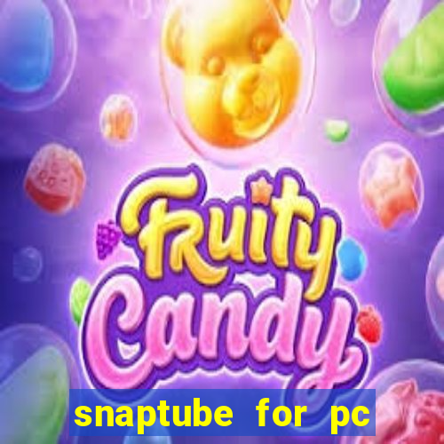 snaptube for pc windows 7