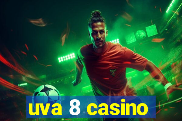 uva 8 casino