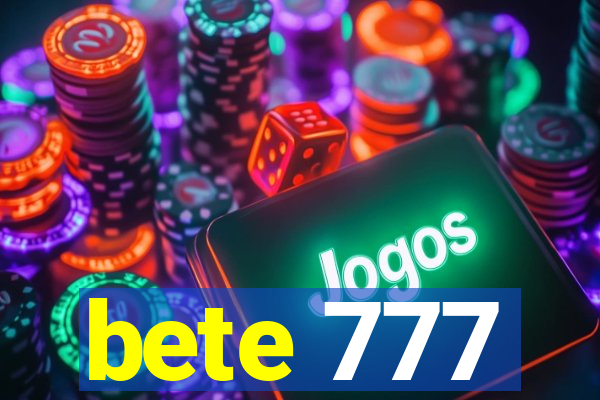 bete 777