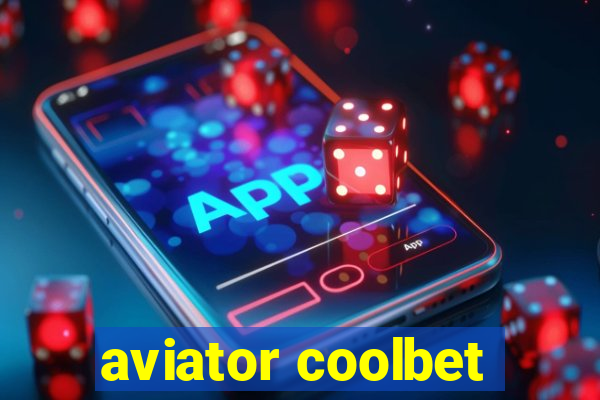 aviator coolbet