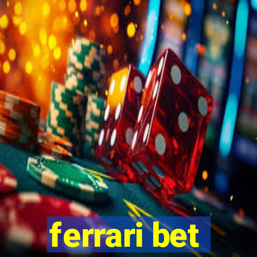 ferrari bet