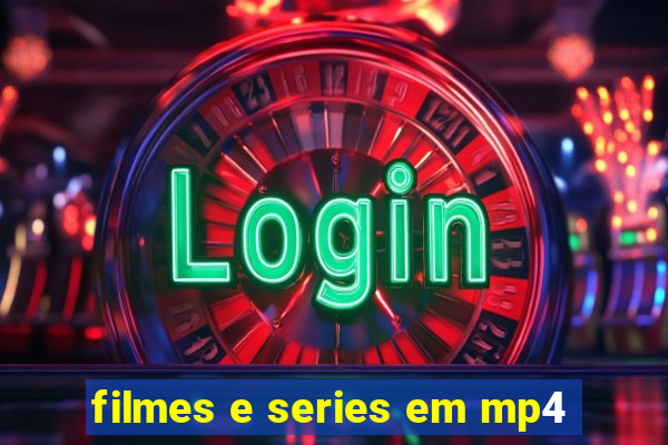 filmes e series em mp4