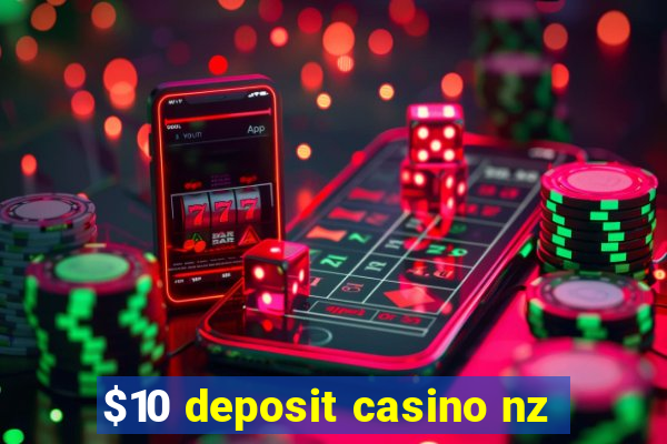 $10 deposit casino nz