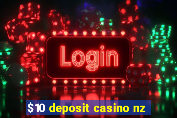 $10 deposit casino nz