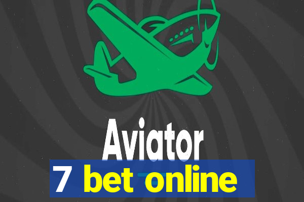 7 bet online