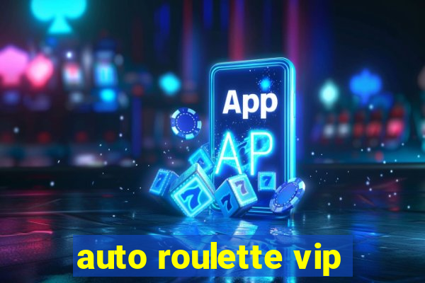 auto roulette vip