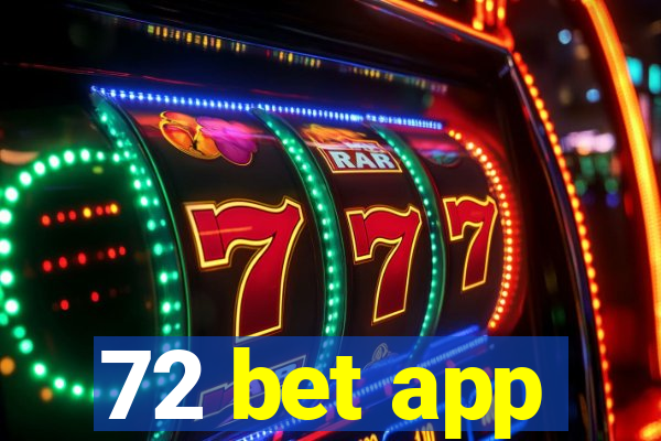 72 bet app