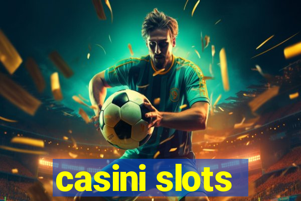 casini slots