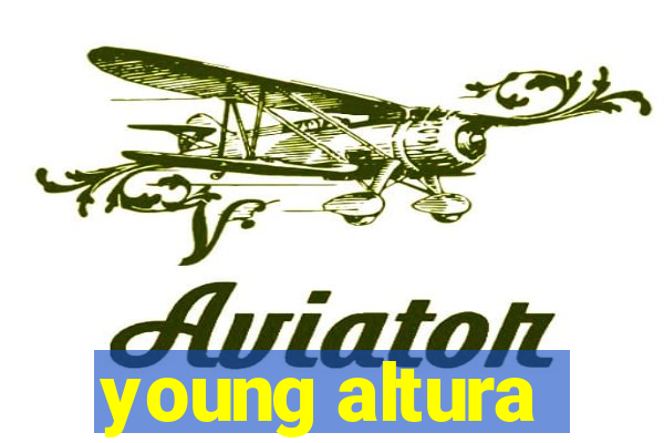 young altura